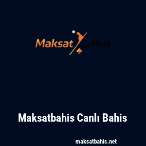 Maksatbahis Canlı Bahis