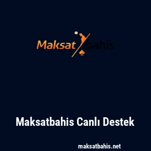 Maksatbahis Canlı Destek